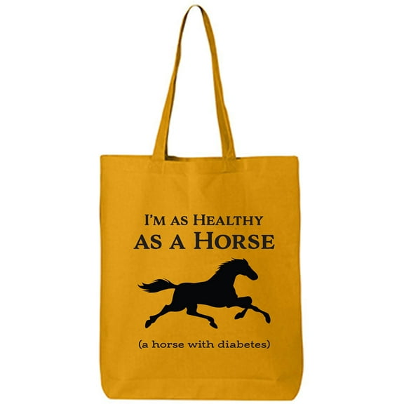 I'm As Healthy As A Horse Cotton Canvas Tote Bag