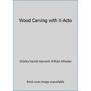 Wood Carving with X-Acto [Paperback - Used]