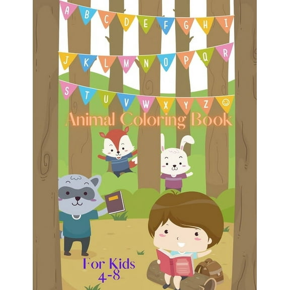 Animal Coloring book: A Fun Animals Pictures For Kids Ages 4 to 8 (Paperback)