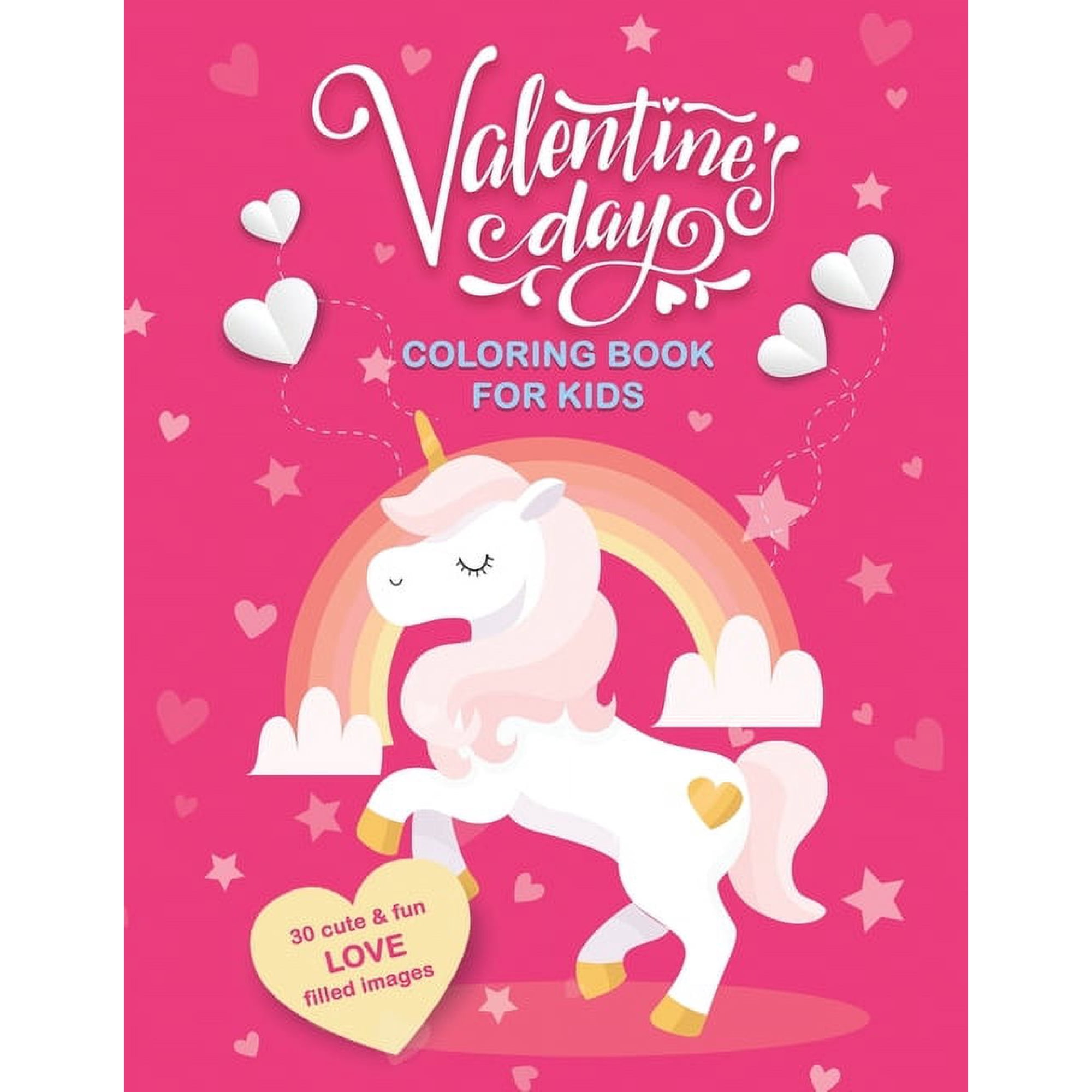 Valentine's Day Coloring Book For Kids: 30 Cute and Fun Love Filled Images: Hearts, Sweets, Cherubs, Cute Animals and Mo, (Paperback)