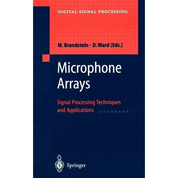 Digital Signal Processing Microphone Arrays: Signal Processing Techniques and Applications, (Hardcover)