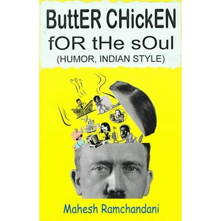 Butter Chicken for the soul (Humour, Indian style) - (Best Butter Chicken Recipe Indian Style)