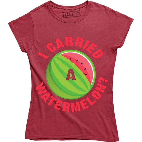 I Carried A Watermelon - Suprise Pregnancy Announcement Women's T_ T-Shirt