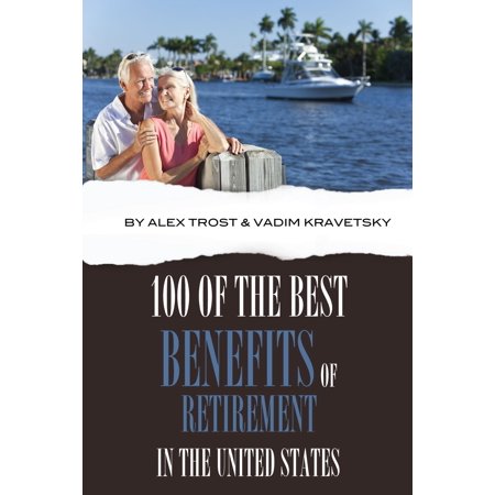 100 of the Best Benefits of Retirement In the United States - (Best Car For Retirement Travel)