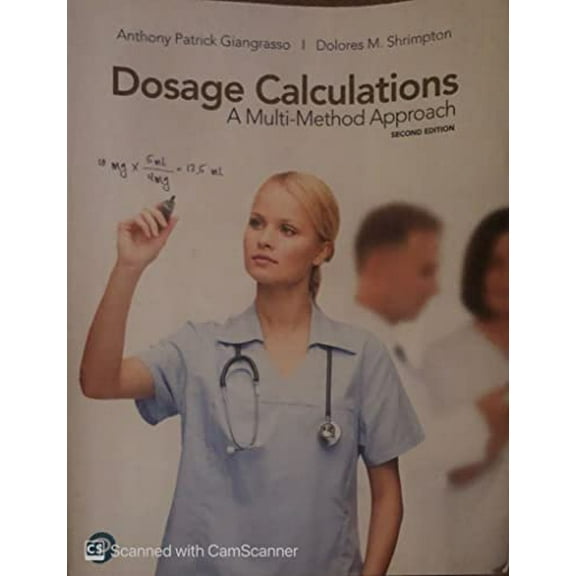 Pre-Owned Dosage Calculations : A Multi-Method Approach (Paperback) 9780134624679
