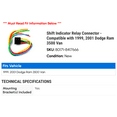 thumbnail image 2 of Shift Indicator Relay Connector - Compatible with 1999, 2001 Dodge Ram 3500 Van, 2 of 2