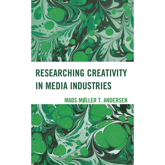 Researching Creativity in Media Industries, (Paperback)