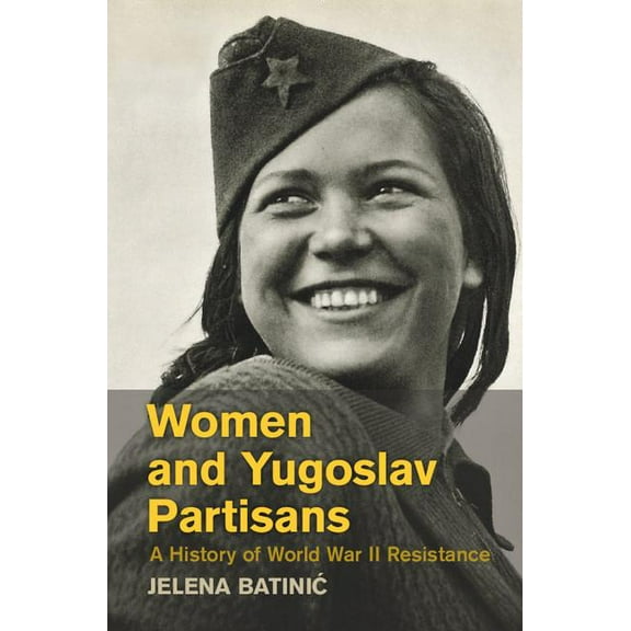Women and Yugoslav Partisans, (Hardcover)