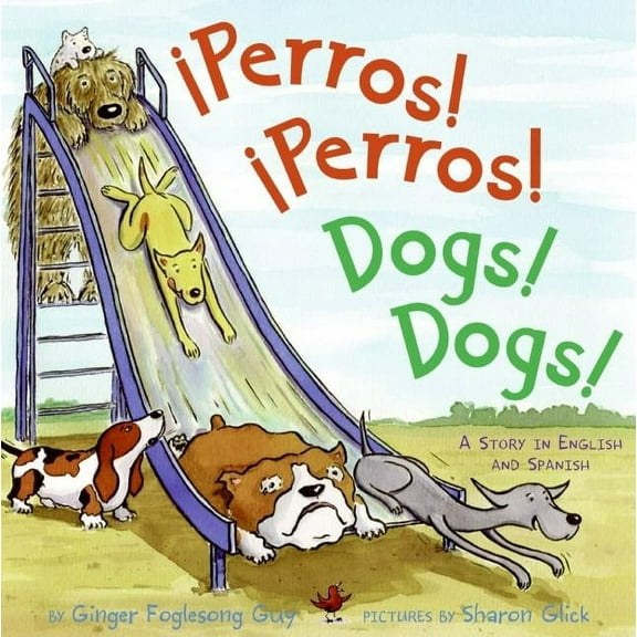 Perros! Perros!/Dogs! Dogs!: Bilingual English-Spanish, (Hardcover)