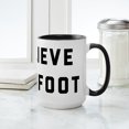 thumbnail image 4 of CafePress - I Believe In Bigfoot - 15 oz Ceramic Large White Novelty Mug, 4 of 4