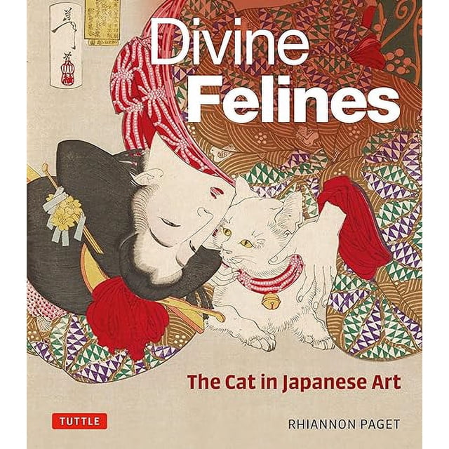 Les Félins Divins, le Chat dans l'Art Japonais, avec Plus de 200 illustrations