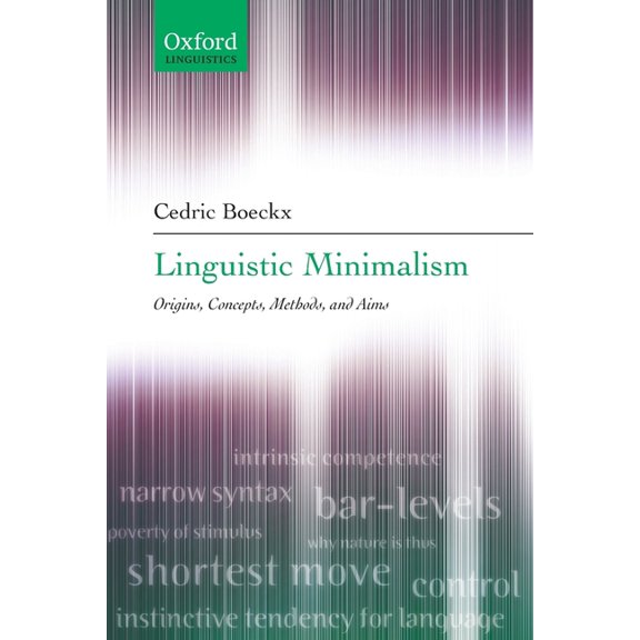 Oxford Linguistics Linguistic Minimalism: Origins, Concepts, Methods, and Aims, (Paperback)