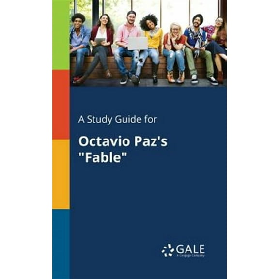 A Study Guide for Octavio Paz's "Fable"