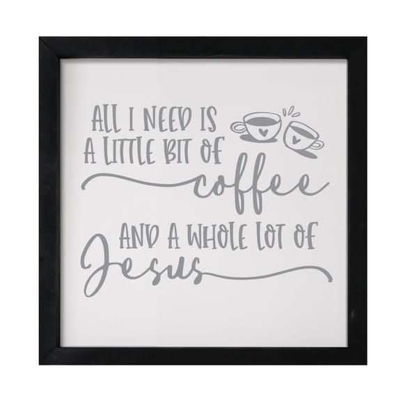 Inspiring Modern Framed Shadow Box 7x7in - All I Need Is A Little Bit Of Coffee