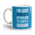 thumbnail image 2 of 11 oz I'm Lucky to Own a Dog But I'm Blessed to Own a Dachshund Ceramic Coffee Mug Tea Cup, 2 of 3