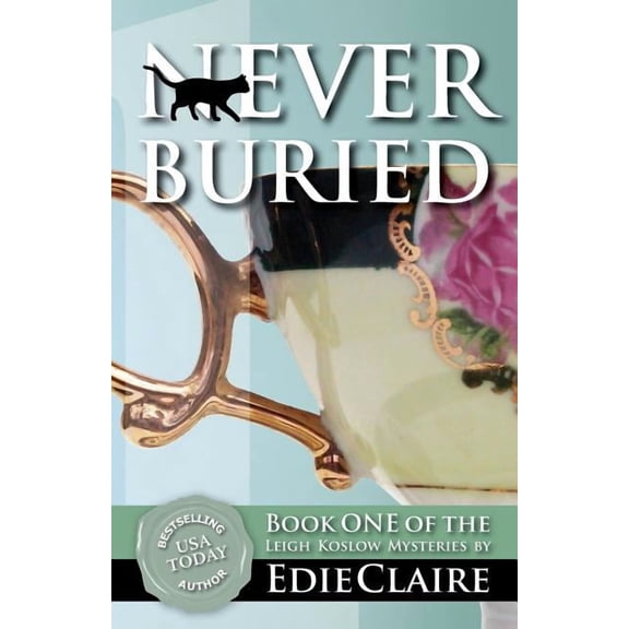 Leigh Koslow Mystery Never Buried, Book 1, (Paperback)