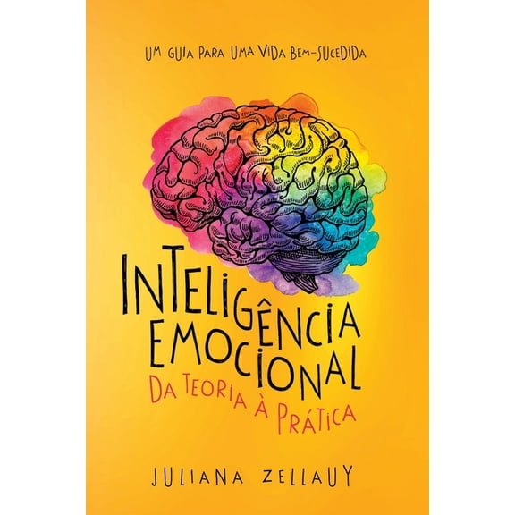 Inteligência Emocional Da Teoria À Prática, (Paperback)