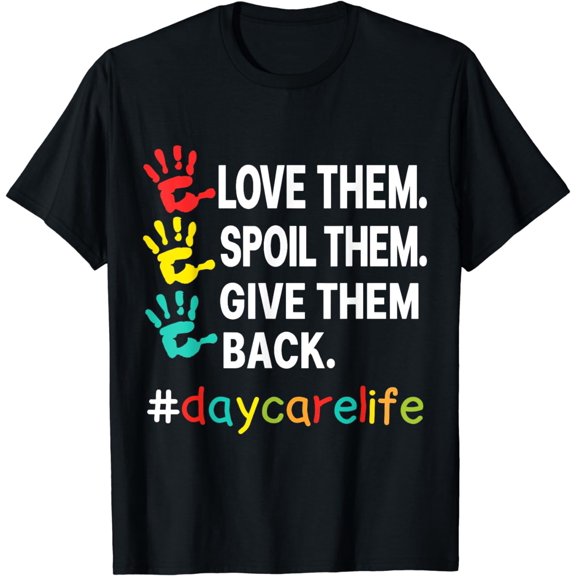 Love Daycare Provider Childcare Funny Teacher Appreciation T-Shirt