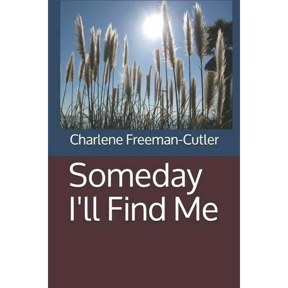 Someday I'll Find Me