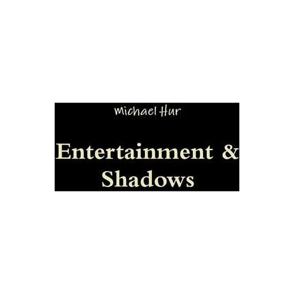 Entertainment & Shadows, (Paperback)