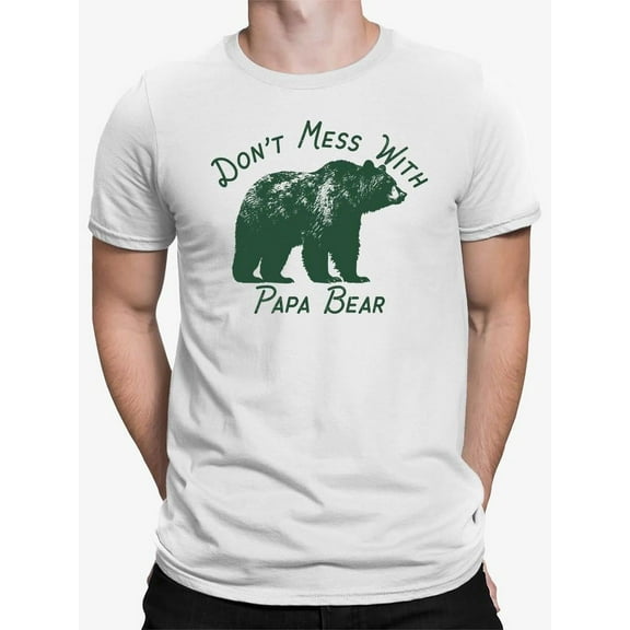 Don't Mess With Papa Bear Tee T-shirt Men's