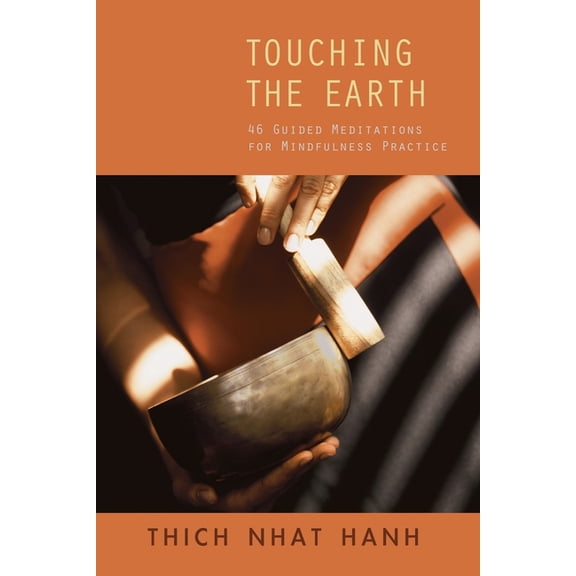 Touching the Earth: 46 Guided Meditations for Mindfulness Practice, (Paperback)