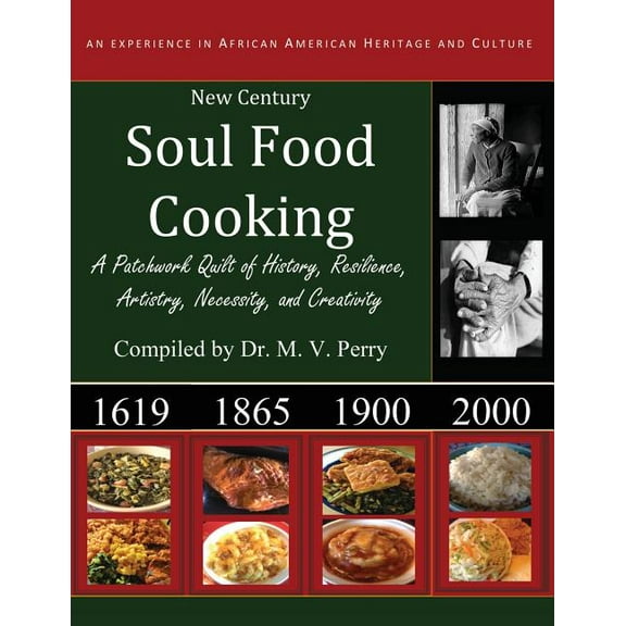 New Century Soul Food Cooking: An Experience in African America Heritage and Culture, (Paperback)