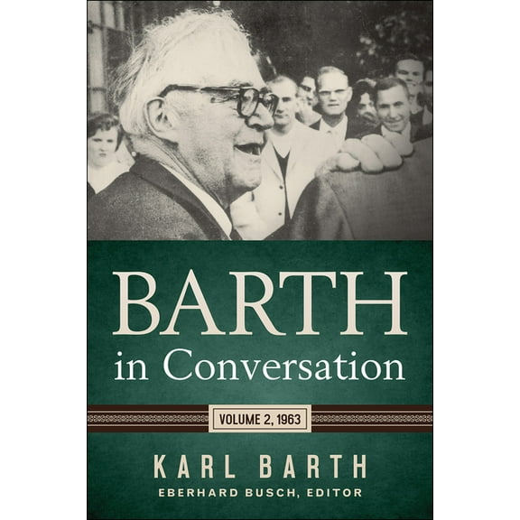 Barth in Conversation: Volume 2, 1963 (Hardcover)