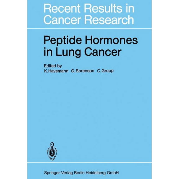 Recent Results in Cancer Research Peptide Hormones in Lung Cancer, Book 99, (Paperback)