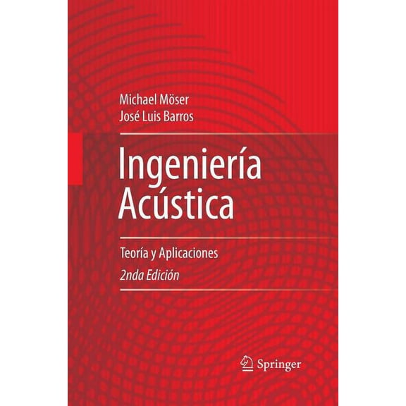 IngenierÃa Acústica: TeorÃa Y Aplicaciones, (Paperback)
