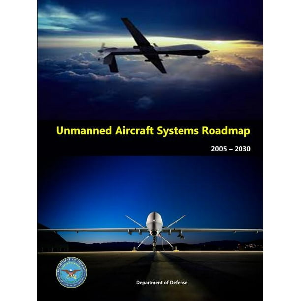 Unmanned Aircraft Systems Roadmap 2005 2030