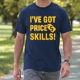 thumbnail image 4 of I've Got Price Skills T-Shirt – Fun Humor Theme – Casual Unisex Wear, 4 of 6