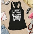 thumbnail image 3 of S4E Women's I Paused My Game to Be Here Racerback Slim Fit XX-Large Black, 3 of 4