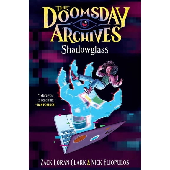 Doomsday Archives The Doomsday Archives: Shadowglass, Book 3, (Hardcover)