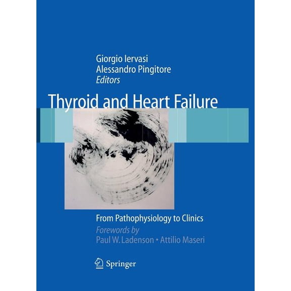 Thyroid and Heart Failure: From Pathophysiology to Clinics, (Paperback)