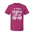 thumbnail image 2 of Wild Bobby,My Favorite People Call Me Pop-Pop Father Dad Grandpa Gift, Father's Day, Men Graphic Tees, Fuschia, X-Large, 2 of 3