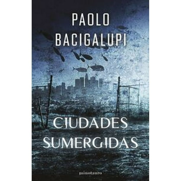 Libro Ship Breaker N 02 Ciudades Sumergidas Tapa Blanda, Autor Paolo Bacigalupi, Editorial Minotauro Mexico