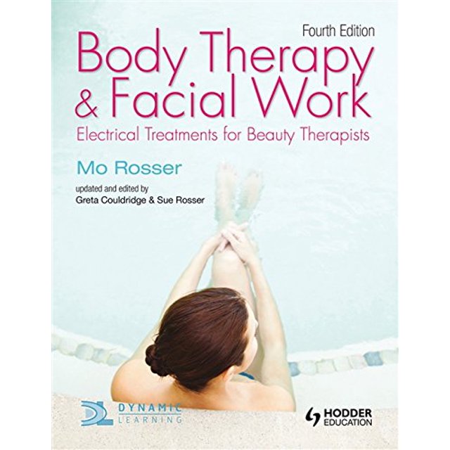 Body Therapy and Facial Work: Electrical Treatments for Beauty Therapists
