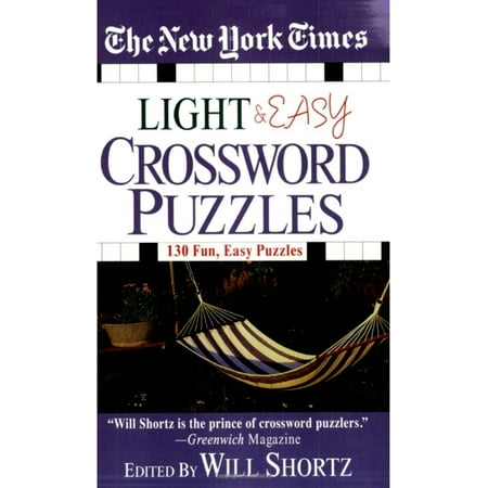 The New York Times Light and Easy Crossword Puzzles : 130 Fun, Easy (New York Times Best Sellers 2019)