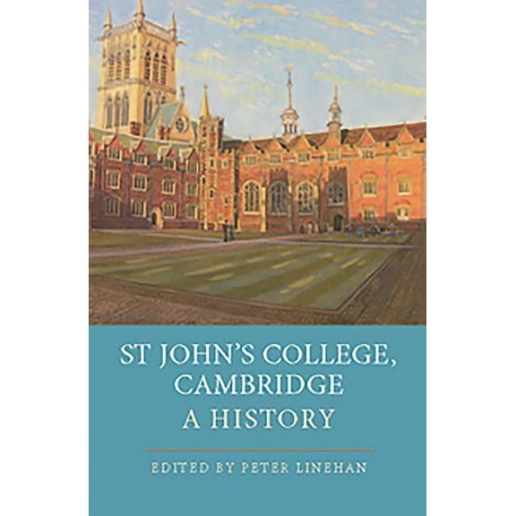 St John's College Cambridge: A History, (Hardcover)