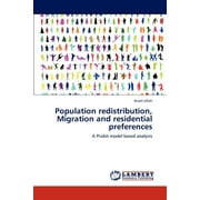 Population redistribution, Migration and residential preferences (Paperback)