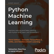 SEBASTIAN RASCHKA; VAHID MIRJALILI Python Machine Learning: Machine Learning and Deep Learning with Python, scikit-learn, and TensorFlow 2 (Paperback)