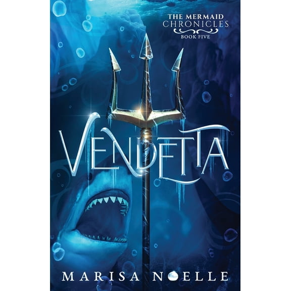 The Mermaid Chronicles Vendetta: A Forbidden Love, Enemies to Lovers Fantasy Romance Retelling, Book 5, (Paperback)