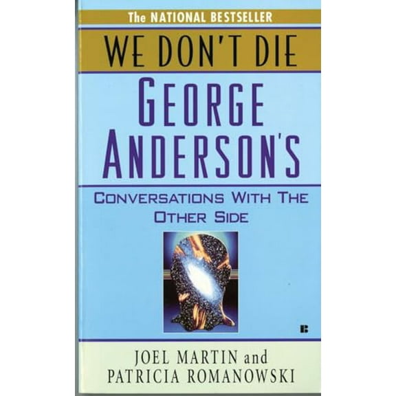 Pre-Owned We Don't Die: George Anderson's Conversations with the Other Side (Mass Market Paperback) 0425114511 9780425114513
