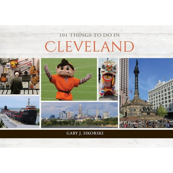 101 Things to Do 101 Things to Do in Cleveland, Book 4, (Hardcover)