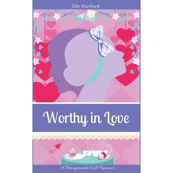 Pomegranate Café Romance Worthy in Love, Book 1, (Paperback)