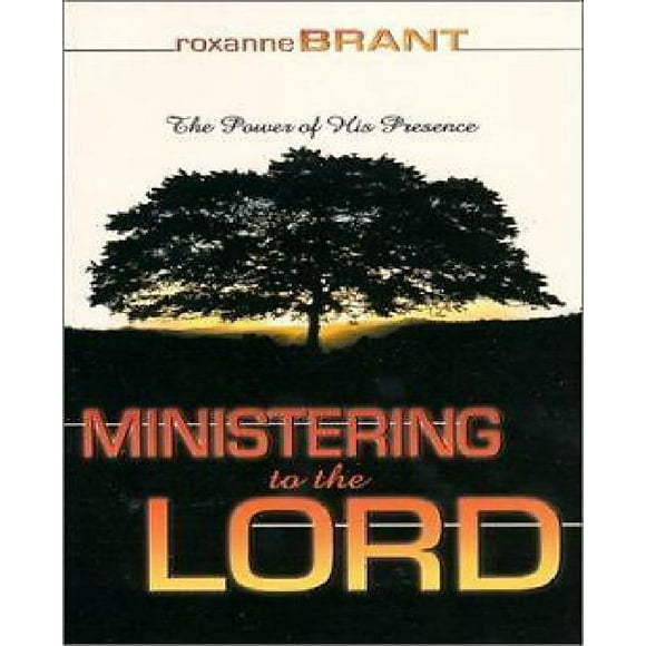 Ministering to the Lord: The Power of His Presence