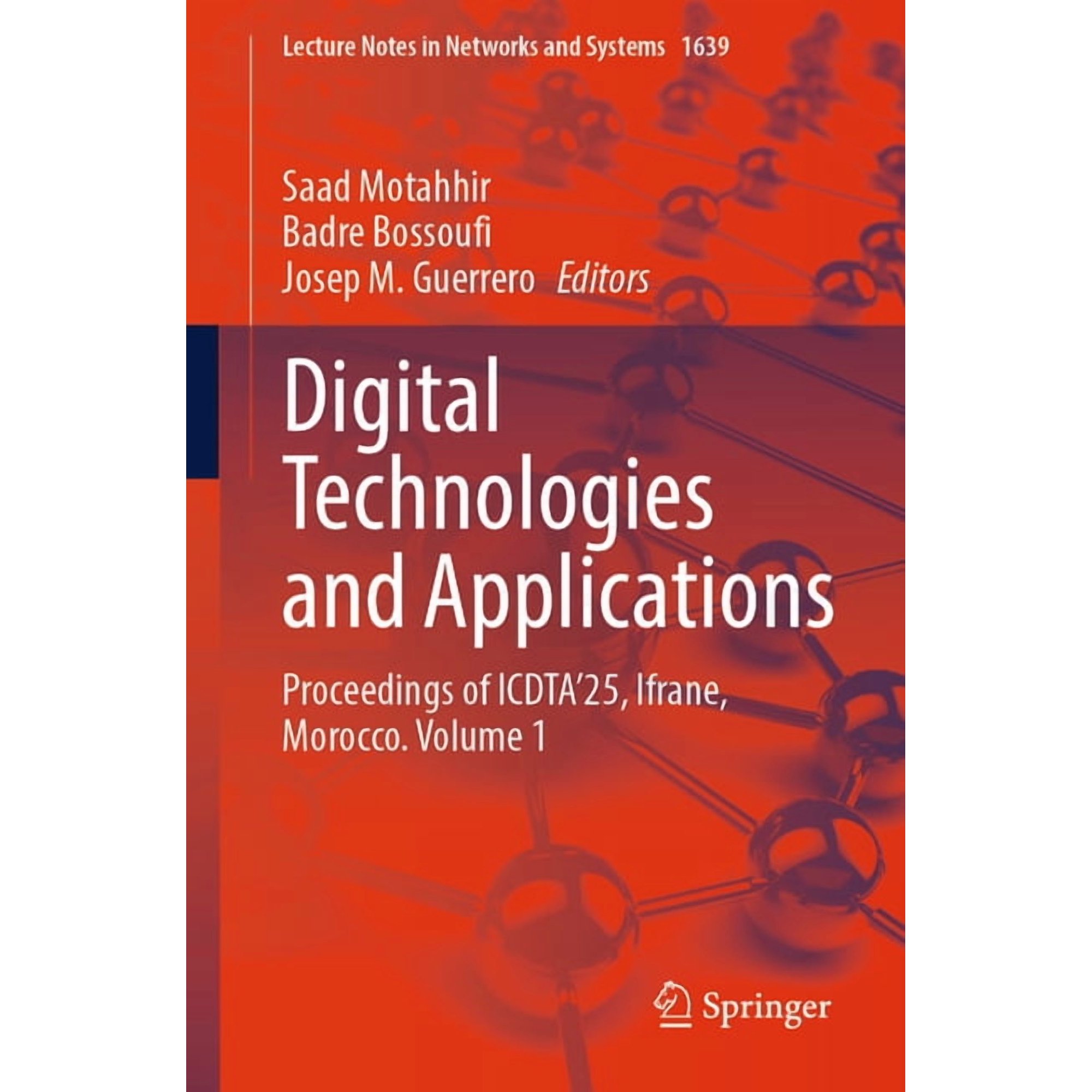 Lecture Notes in Networks and Systems Digital Technologies and Applications: Proceedings of Icdta 25 Ifrane Morocco. Volume 1 Book 1639 (Paperback)