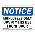 thumbnail image 1 of OSHA Notice Sign - Employees Only Customers Use Front Door | Rigid Plastic Sign | Protect Your Business, Work Site, Warehouse & Shop Area |  Made in The USA, 1 of 1