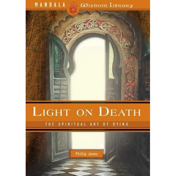 Pre-Owned Light on Death: The Spiritual Art of Dying (Hardcover) 1601091079 9781601091079